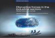 Disruptive forces in the industrial sectors...6 The disruption challenge: Overview of survey and results The industrial sectors will see more disruption within the next five years