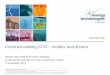 Commercialising CCS models and drivers · 2016-08-18 · Commercialising CCS –models and drivers George Day, Head of Economic Strategy A new age for coal with CCS, SCI ... Power
