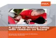 Child safety in cars A guide to driving safely with ... Safety in Cars... · 10 Child Safety in Cars. A guide to driving safely with children on board. Rearward-facing baby seats