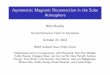 Asymmetric Magnetic Reconnection in the Solar Atmospherenamurphy/Presentations/Murphy_God… · Asymmetric Magnetic Reconnection in the Solar Atmosphere Nick Murphy Harvard-Smithsonian
