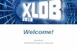 Welcome! [conf.slac.stanford.edu]...Welcome! Jacek Becla XLDB-2018 Conference Chairman XLDB-2018, Jacek Becla 2 XLDB Goals & Focus 1. Exchange information Identify trends, commonalities
