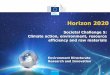 Horizon 2020 - Obzor 2020. - Hr 2020 Societal Challenge 5.… · Horizon 2020 Societal Challenge 5: Climate action, environment, resource efficiency and raw materials . State of Play