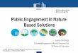 Public Engagement in Nature-Based Solutions · nature-based solutions in cross-cutting call 'Smart and Sustainable Cities': SCC-02-2016-2017: Nature-based solutions for inclusive
