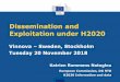 Dissemination and Exploitation under H2020 · research projects, public available Focus on dissemination Products and services offered: o Publishable summaries for H2020 o Results