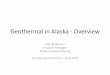 Geothermal in Alaska - 2018 Alaska Rural Energy Conference Brief Overview of... · 2014-11-25 · Geothermal in Alaska - Overview Alan Baldivieso Program Manager . Alaska Energy Authority