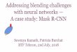 Addressing blending challenges with neural networks — A ... · Addressing blending challenges with neural networks — A case study: Mask R-CNN Sowmya Kamath, Patricia Burchat 