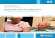 Anticipatory Care Planning: Frequently Asked Questions€¦ · Advance care planning is the term most commonly referred to in end of life care, although it does incorporate the writing
