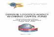 DEFENSE LOGISTICS AGENCY WORKING CAPITAL FUND · the Defense Logistics Agency Working Capital Fund, prepared in accordance with the Chief Financial Officers Act of 1990. The preparation