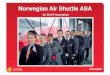 Q1 2015 Presentation - Norwegian · Q1 2015 Presentation Photo: Bo Mathiesen. Europe’s best low-cost airline 2013 & 2014 2 • New aircraft – Two new 737-800 – One new Dreamliner