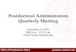 Postdoctoral Administrators Quarterly Meeting · 11/10/2016  · Announcements –Sofie Programs ... Monday, December 26, 2016; and Monday, January 2, 2017 •Additional 3 paid days