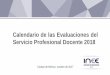Calendario de Evaluaciones del Servicio Profesional Docente 2017servicioprofesionaldocente.seph.gob.mx/content/archivos/... · 2019-10-14 · Calendario de las Evaluaciones del Servicio
