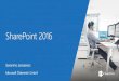 SharePoint Server 2016 2001 - Artaker Computersysteme · 4/12/2016  · 2016 SharePoint Server 2016 Cloud-Inspired Experiences Cloud and Enterprise Social Content Management Core