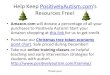Resources Free! - PositivelyAutism.com · 2012-12-03 · Help Keep PositivelyAutism.com’s Resources Free! •Amazon.com will donate a percentage of all your purchases to Positively