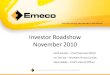 Investor Roadshow November 2010 · 2015-07-23 · 6 Incremental Investment Investment of incremental capital in core businesses to deliver returns above the cost of capital 9.5% 15.8%