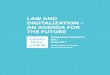 LAW AND DIGITALIZATION – AN AGENDA FOR THE FUTURE · hype as well as bringing people together, e.g. June 9, 2017 conference “Law and Digitalization – Rethink-ing Legal Services”
