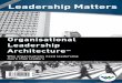 Leadership Mattersleadershiphorsepower.com/FileLibrary/leadership... · Leadership Matters Issue # 01 | November 2009 e! Organisational Leadership Architecture ª Why organisations