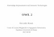 OWL 2 - uniroma1.itrosati/krst-1718/owl2.pdf · OWL 2 5 OWL-DL technology vs. large instances • the limits of OWL-DL reasoners make it impossible to use these tools for real data