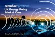 UK Energy Policy Market View - Rushlight Events · 2016-04-19 · consultancy to global Aerospace, Defense and Security (ADS) companies in their transition into the energy markets,