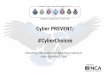 Cyber PREVENT; #CyberChoices · 2019-10-08 · Cyber Prevent Aims To deter individuals from getting involved in cyber dependent crime, and prevent re-offending To promote legal and