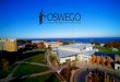 SUNY Oswego’s€¦ · spring. Report will include recommendations on brand elements (the essence of Oswego), defining attributes, and brand pillars. • Phase 3: Develop --Create