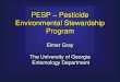 PESP Pesticide Environmental Stewardship Programgamosquito.org/resources/2010Meeting/Gray.pdf · PESP Program Developed • December 1994 –The EPA, with USDA & FDA establish PESP