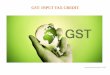 GST- INPUT TAX CREDIT - northexcastudycircle.comnorthexcastudycircle.com/Image/ITC.pdf · 4) Where any registered person who has availed of input tax credit opts to pay tax under