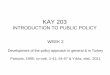 INTRODUCTION TO PUBLIC POLICY - Hacettepe …yunus.hacettepe.edu.tr/~myildiz/KAY203-WEEK2.pdfINTRODUCTION TO PUBLIC POLICY WEEK 2 Development of the policy approach in general & in