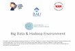 Big Data & Hadoop Environment · 2018-01-31 · Big Data & Hadoop Environment Bu eğitim sunumları İstanbul Kalkınma Ajansı’nın 2016 yılı Yenilikçi ve Yaratıcı İstanbul