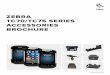 Zebra TC70/TC75 Accessory Brochure - Fishbowl Inventory · 2018-05-26 · ZEBRA RUGGED ALL-TOUCH ANDROID AND WIN10 COMPUTERS A robust accessory family to tailor the TC70/TC75 Series