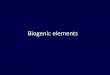 Biogenic elements - uniba.sk · 2020-02-25 · Classification according to their abundance in the organism: Biogenic elements - necessary for the maintenance of life processes (play