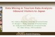 Data Mining in Tourism Data Analysis: Inbound …...Data Mining in Tourism Data Analysis: Inbound Visitors to Japan Ms. Valeriya Shapoval, University of Central Florida Dr. Morgan