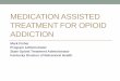 Medication Assisted Treatment for Opioid AddictionKentucky Opioid Treatment Programs ① Narcotics Addiction Program/bluegrass.org Bus: (859) 977-6080 ② Center for Behavioral Health