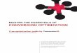 MASTER THE ESSENTIALS OF CONVERSION OPTIMZATION of Conversion Optimization by ConversionXL.pdf · best product page layout, no “best home page design” layout. There are no things