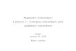 Algebraic Cobordism Lecture 1: Complex cobordism andbm0032/publ/CobordismUWO1.pdf · Algebraic Cobordism Lecture 1: Complex cobordism and algebraic cobordism UWO January 25, 2005