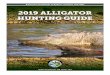 2019 ALLIGATOR HUNTING GUIDE · parts, are very difficult to distinguish from the hides and parts of other endangered crocodilians such as the American crocodile (Crocodylus acutus)