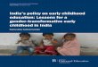India’s policy on early childhood education: Lessons for a gender … · 2019-10-14 · 5 India’s policy on early childhood education: Lessons for a gender-transformative early
