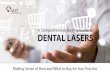 A Comprehensive Buying Guide to DENTAL LASERS · A Comprehensive Buying Guide to DENTAL LASERS ... compare the clinical capabilities of a number of laser instruments from different