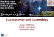 Supergravity and Cosmology - BLTP JINR Home Pagetheor.jinr.ru/~rt7/Talks/Ferrara.pdf · Supergravity and Cosmology Sergio FERRARA (CERN – LNF INFN) November, 2015. Contents . 1