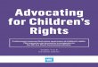 Advocating for Children’s Rights - WE · of children’s rights, it’s important to begin by examining basic human needs and the difference between needs and wants. Once students