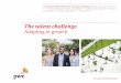 The talent challenge: Adapting to growth · PwC 17th Annual Global CEO Survey: Transforming talent strategy 5 The megatrend challenge Identifying trends and preparing the business