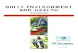 BUILT ENVIRONMENT AND HEALTH · 2011-07-21 · Built Environment and Health . Handbook . The Built Environment and Health Handbook is a guide that will assist planning professionals