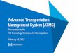 Advanced Transportation Management System (ATMS) City of Mississauga Feb 15... · Advanced Transportation Management System (ATMS) Presentation to the ITS Technology Workshop for