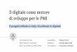 Il digitale come motore di sviluppo per le PMI · Il progetto Made in Italy: Eccellenze in digitale Università di Pisa Informatica Umanistica Anno Accademico 2015-2016 Candidato: