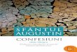 Sfantul Augustin - Confesiunitemele revoluționare în scrierile sfântului augustin (dubito ergo cogito, cogito ergo sum este o formulă de pură inspirație augustiniană)2, teodiceea