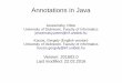 Annotations in Java - unideb.hu · Annotations in Java Jeszenszky, Péter University of Debrecen, Faculty of Informatics jeszenszky.peter@inf.unideb.hu Kocsis, Gergely (English version)