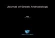 Journal of Greek Archaeology · Subscriptions to the Journal of Greek Archaeology should be sent to Archaeopress Publishing Ltd, Summertown Pavilion, 18–24 Middle Way, Oxford OX2