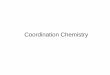 Coordination Chemistry Chemistry.pdfCoordination compounds contain coordinate covalent bonds. Coordinate covalent bonds are formed when a metal ion reacts with groups of anions or