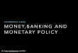 ECONOMICS CIA4U MONEY,BANKING AND MONETARY POLICYnorthparkvikings.ca/.../2018/04/MoneyandBanking.pdf · MEASURING THE MONEY SUPPLY ... THE MONEY SUPPLY • M1: cash in circulation