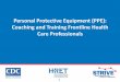 Personal Protective Equipment (PPE) 103 · Personal protective equipment –or PPE as I mentioned earlier– are worn to disrupt this chain of infection. PPE should be selected based