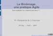 Le Binômage, une pratique Agile · – Scrum Master, Agile-Swiss.org (2006) ... 1998: XP et ses 12 pratiques 1995 1998 2002. 11 Cette création est mise à disposition sous un contrat